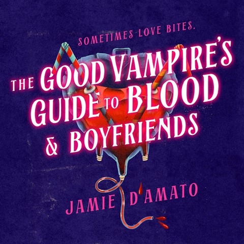 The Good Vampire's Guide to Blood and Boyfriends